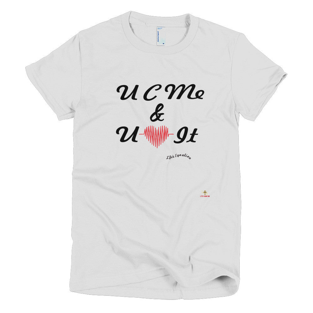 You See Me And You Love It Short sleeve women's t-shirt