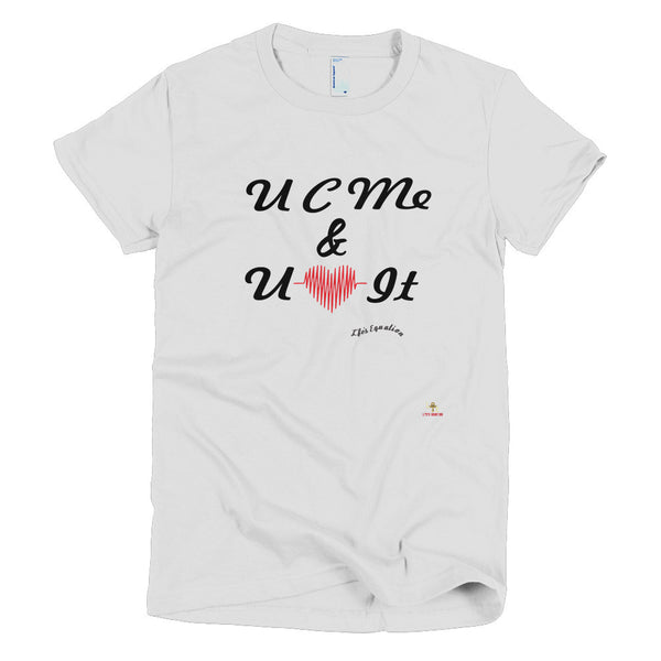 You See Me And You Love It Short sleeve women's t-shirt